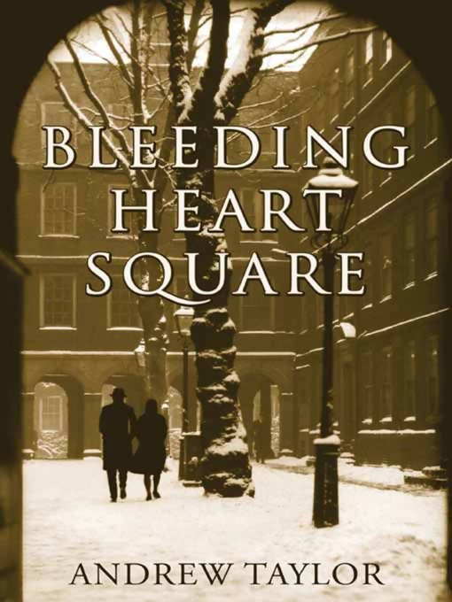 Title details for Bleeding Heart Square by Andrew Taylor - Available